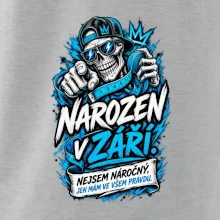 Narozen v září. Nejsem náročný, jen mám ve všem pravdu