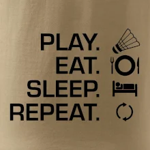 Play Eat Sleep Repeat badminton