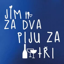 Jím za dva / Piju za tři