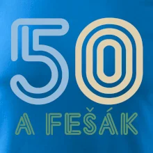 50 a fešák 50 a fešák