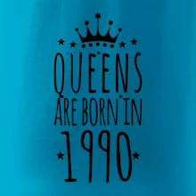 Queens are born in 1990 Queens are born in 1990