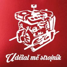 Udělal mě strojník