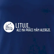 Lituji na práci mám alergii