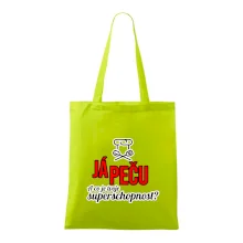 Já peču - tvoje superschopnost? rovný nápis