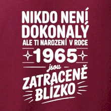 Nikdo není dokonalý ale ti narození v roce 1965 jsou zatraceně blízko