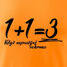 1+1=3 když nepoužiješ ochranu