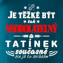 Je těžké být neodolatelný tatínek