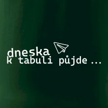 Dneska k tabuli půjde