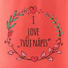 I love věněček - vlastní nápis