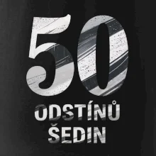 50 ODSTÍNŮ ŠEDIN