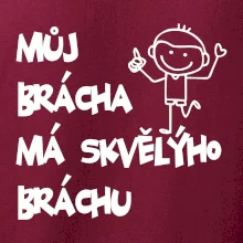 Můj brácha má skvělýho bráchu