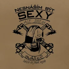 Nesnáším být sexy - svářeč