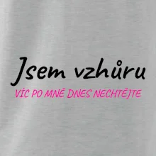 Jsem vzhůru víc po mě dnes nechtějte