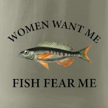 Women want me, fish fear me