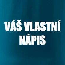 Tvůj vlastní nápis - tiskací Tvůj vlastní nápis - tiskací