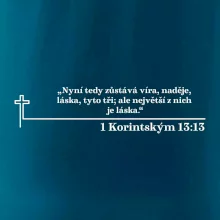 Citáty z bible - 1 Korintským 13:13