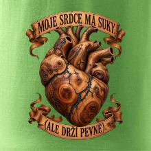 Moje srdce má suky ale drží pevně