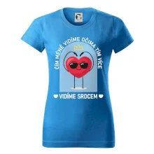 Čím méně vidíme očima tím více vidíme srdcem