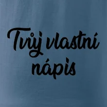 Tvuj vlastní nápis psací