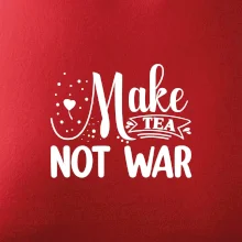 Make tea not war