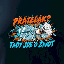 Badminton přátelák o život