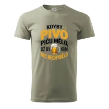 Kdyby pivo piču mělo,  už by nám nic nechybělo