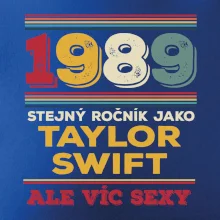 1989 stejný ročník jako Taylor Swift