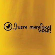 Jsem maminka vole!