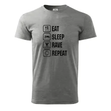 Eat sleep rave repeat Eat sleep rave repeat