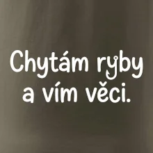 Chytám ryby a vím věci