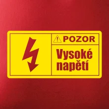 Pozor vysoké napětí Pozor vysoké napětí