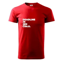 DEADLINE JE JEN ČÍSLO.