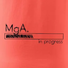 In progress titul MgA.  magistr / magistra umění