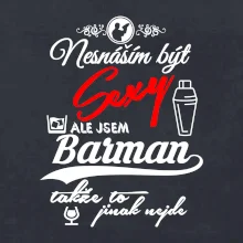 Nesnáším být sexy - barman