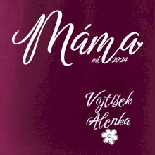 Máma od roku + jména dětí dole vlevo