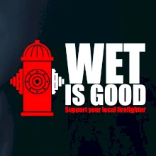 Wet is good