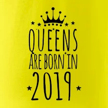 Queens are born in 2019