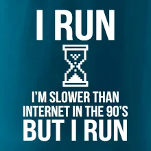 I run slower then internet
