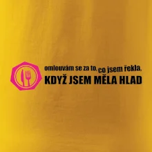 Omlouvám se za to, co jsem řekla, když jsem měla hlad