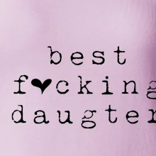 Best fucking daughter