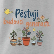 Pěstuji budoucí generace