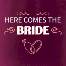 Here comes the bride