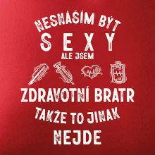 Nesnáším být sexy zdravotní bratr