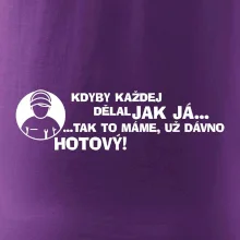 Opravář - kdyby každej dělal jak já, tak to máme už dávno hotový