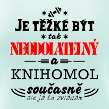 Je těžké být neodolatelný knihomol