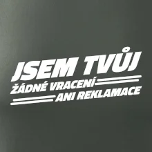 Jsem tvůj žádné vracení