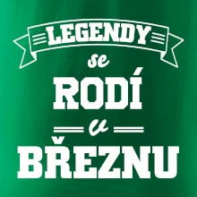 Legendy se rodí v březnu