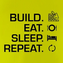 Build eat sleep repeat - cihly
