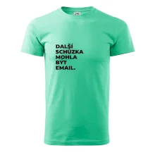 DALŠÍ SCHŮZKA MOHLA BÝT EMAIL.