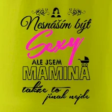 Nesnáším být sexy - Mamina